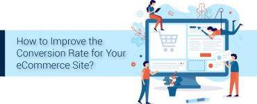 Improve the Conversion Rate for eCommerce Site
