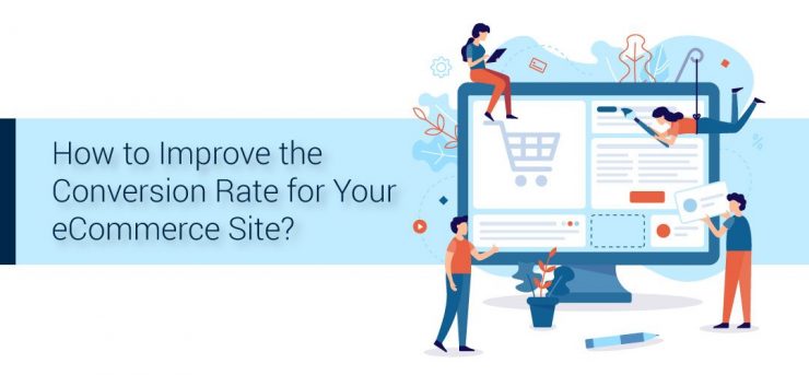 Improve the Conversion Rate for eCommerce Site