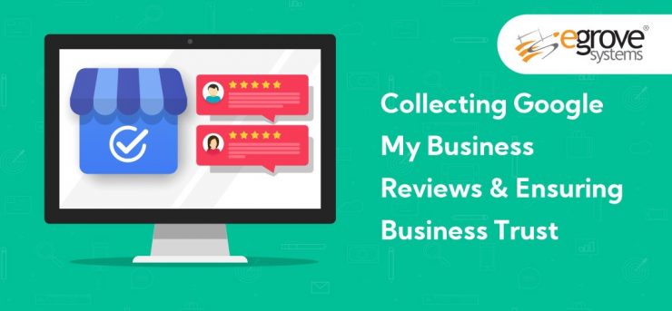 Google My Business Reviews & Ensuring Business Trust