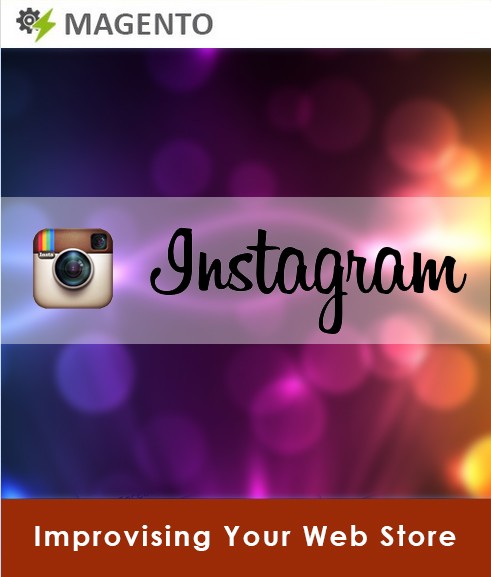 Most awaiting Instagram extension for Magento Store is out now..!