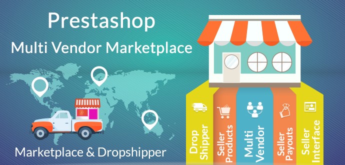 Convert estore to PrestaShop Multivendor Marketplace with dropshipper module