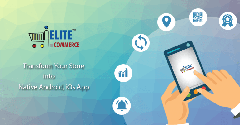Build Android Mobile App for Magento Store – Elite mCommerce