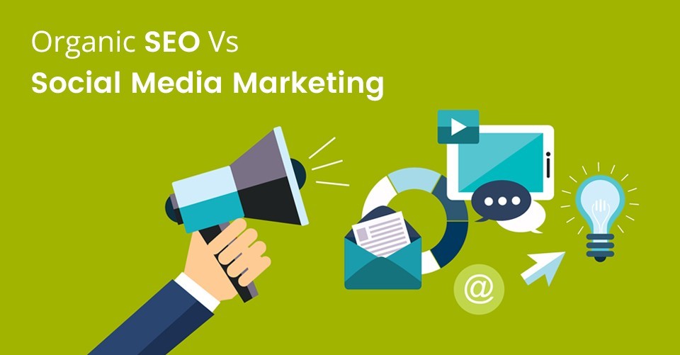 Organic SEO vs. Social Media Marketing