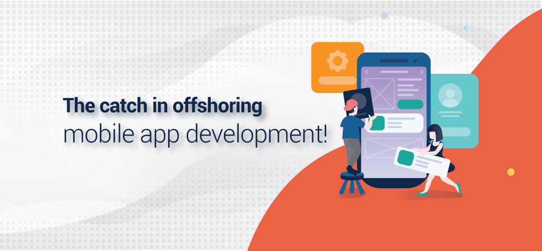 The Challenges of Offshore Mobile App Development