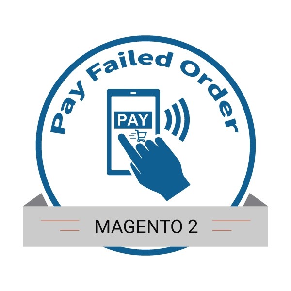 PAY FAILED ORDER FOR MAGENTO 2
