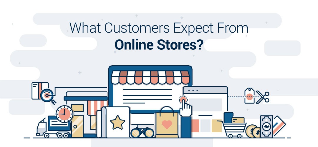 What Customers Expect from Online Stores