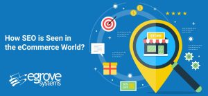 How SEO is Seen in the eCommerce World?