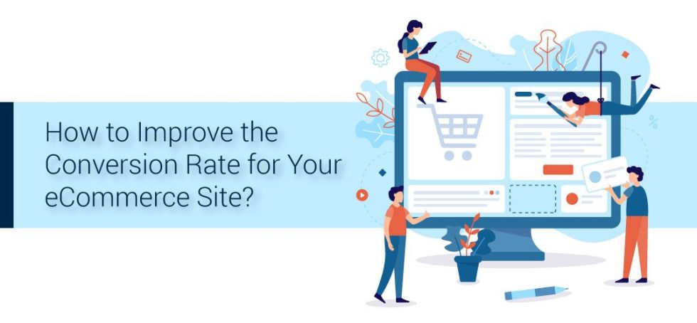 How to Improve the Conversion Rate for eCommerce Site?