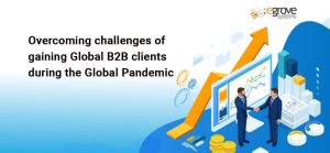 Overcoming challenges of gaining Global B2B clients during the Global Pandemic