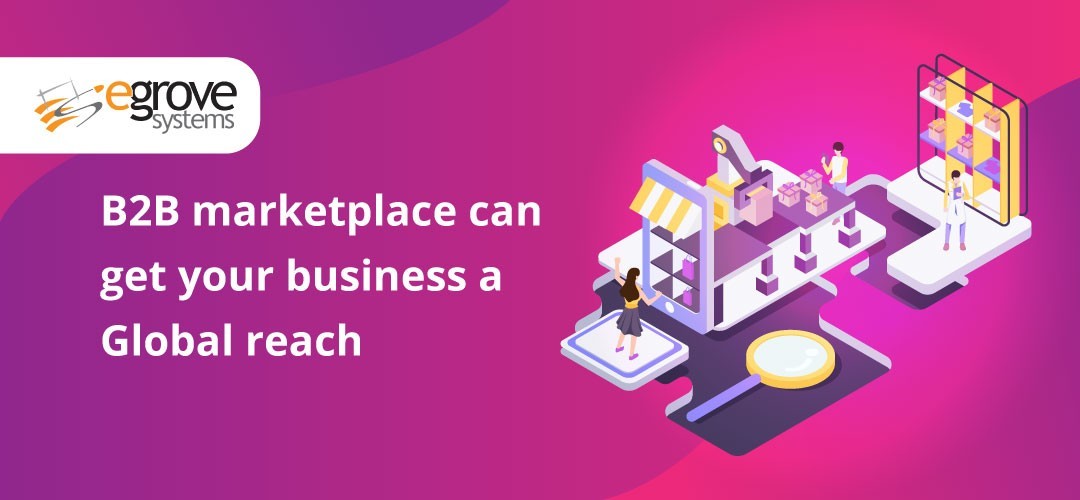 B2B marketplace can get your business a Global reach