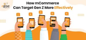 How mCommerce Can Target Gen Z More Effectively