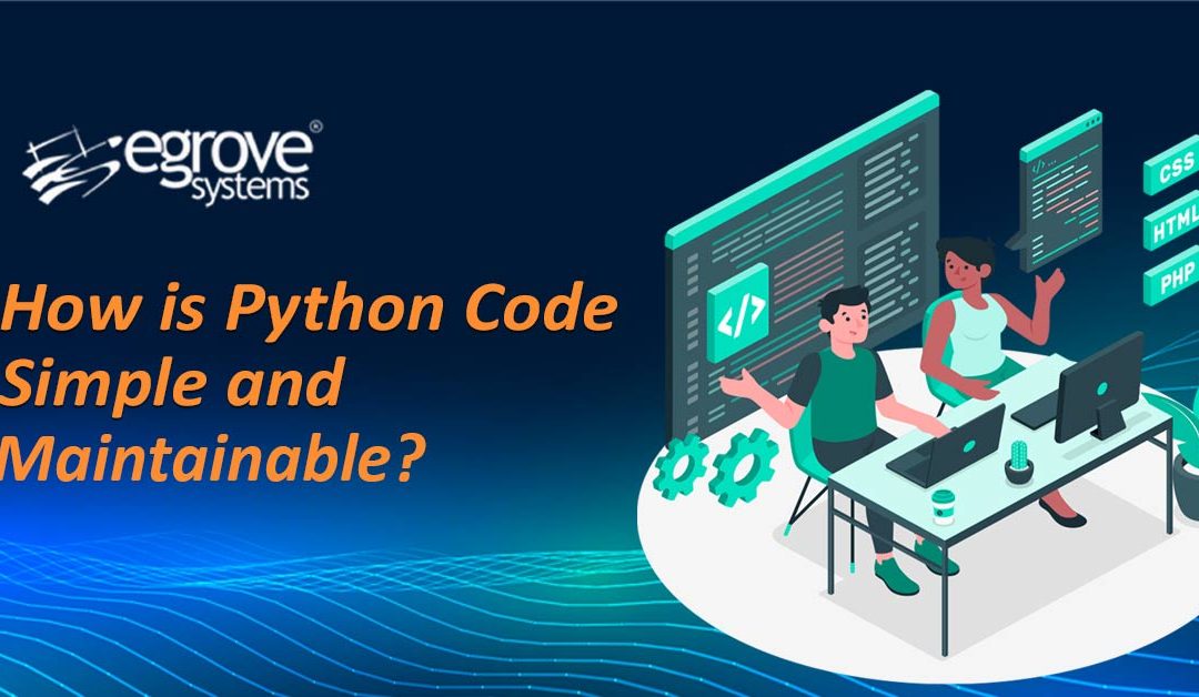 How is Python code simple and maintainable?