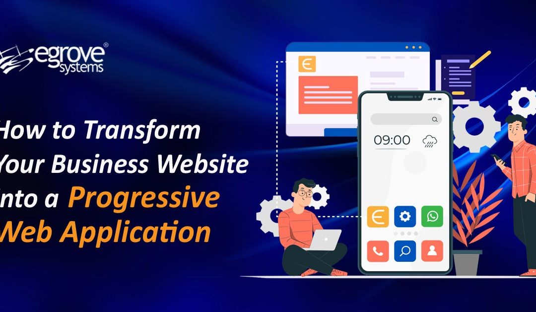 How to transform your business website into a progressive web application
