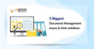 5 Biggest Document Management Issues and their Solutions
