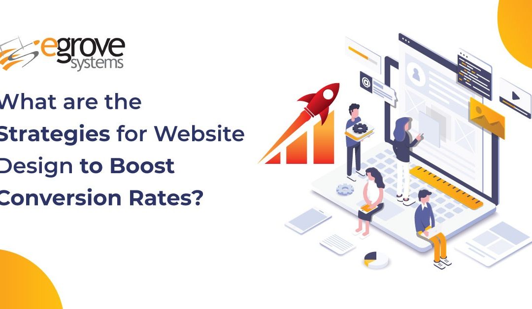 What are the Strategies for Website Design to Boost Conversion Rates?