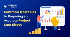 Common Obstacles to Preparing an Accurate Project Cost Sheet