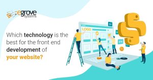 Which technology is the best for the front end development of your website?