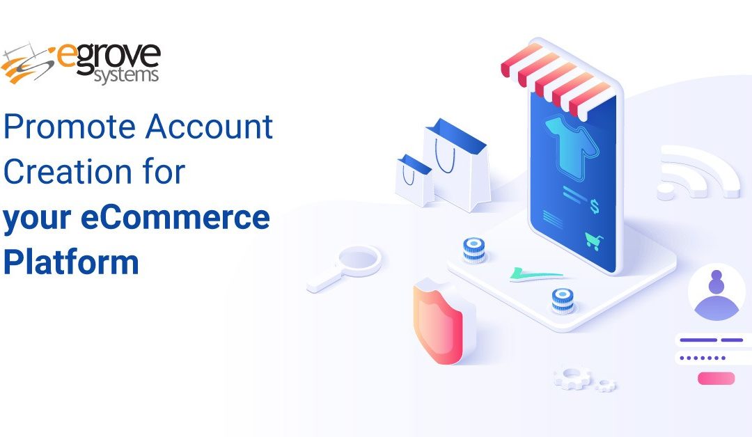 Promote Account Creation for your eCommerce Platform