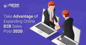 Take Advantage of Expanding Online B2B Sales Post-2020