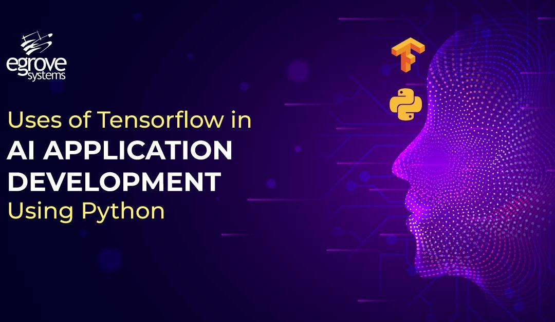 Uses of Tensorflow in AI Application Development Using Python