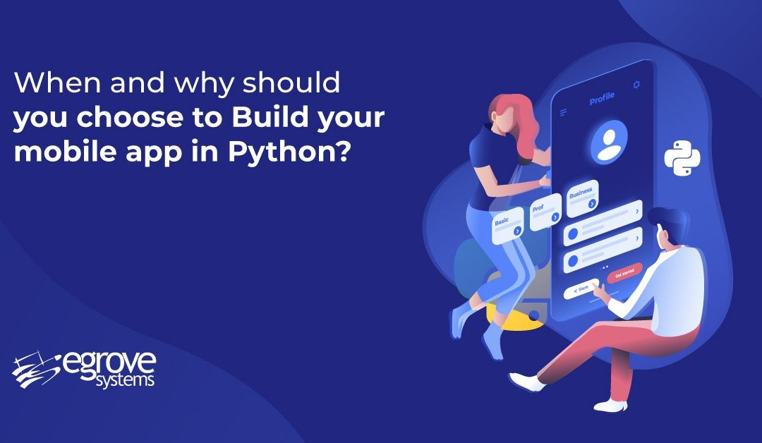 When and Why Should You Choose to Build Your Mobile App in Python?