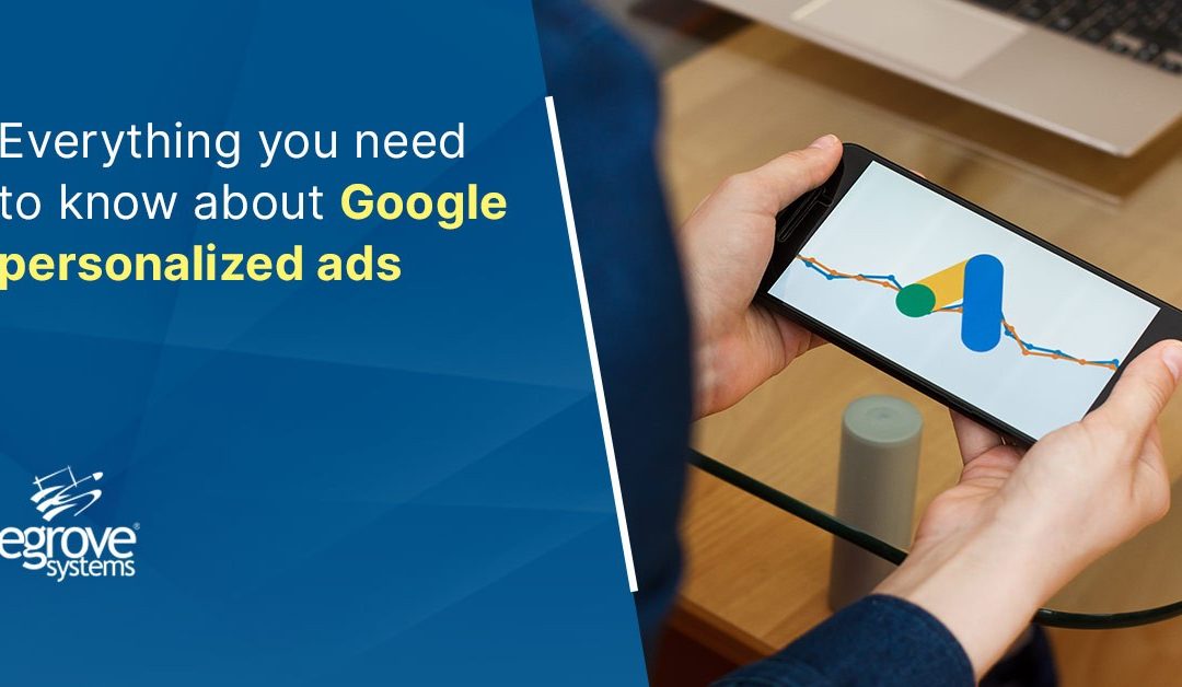 Everything you need to know about Google personalized ads