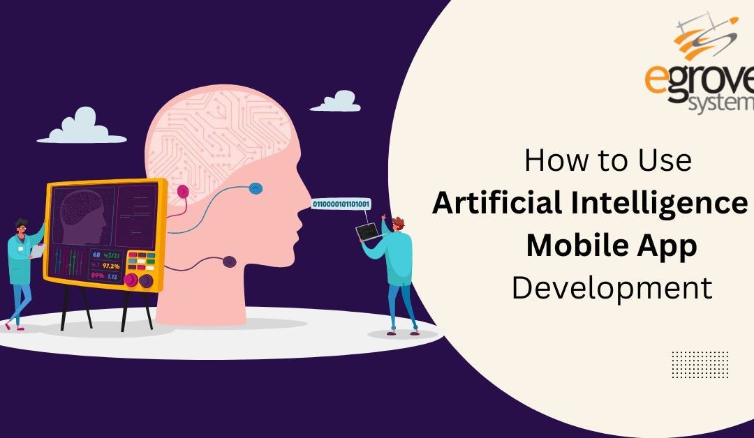 How to Use Artificial Intelligence in Mobile App Development