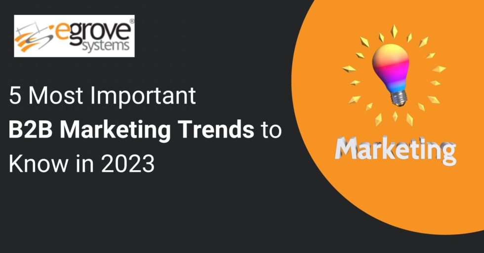 5 Best B2B Marketing Trends to Boost Your Business in 2023