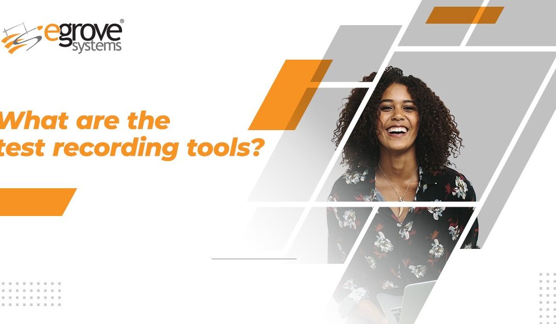 What are the Test Recording Tools?