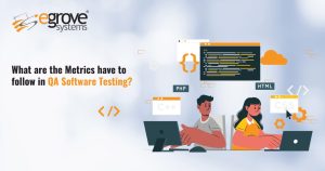 What Are The Metrics To Follow In QA Software Testing?