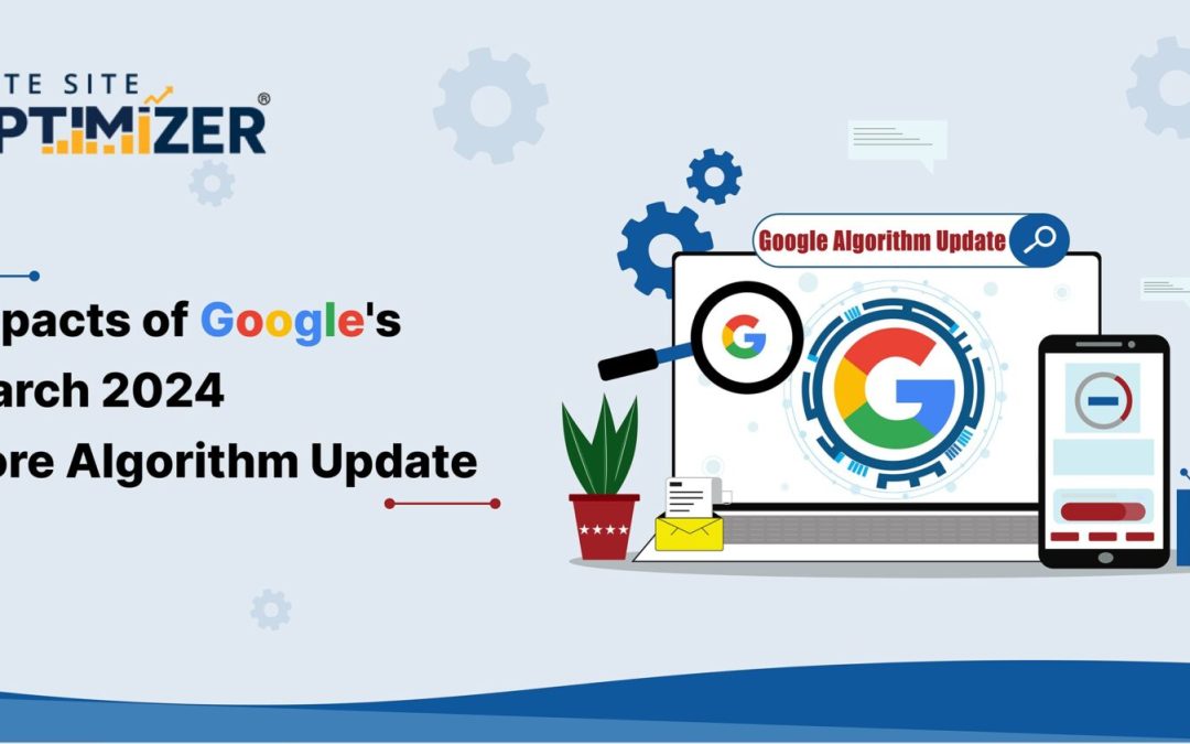 Impacts of Google’s March 2024 Core Algorithm Update
