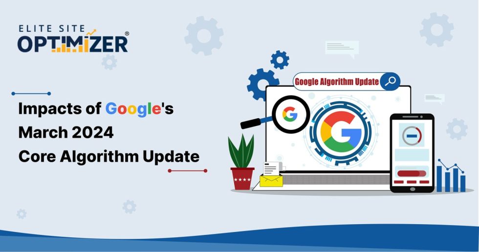 Impacts of Google's March 2024 Core Algorithm Update