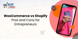 WooCommerce vs. Shopify: Pros and Cons for Entrepreneurs