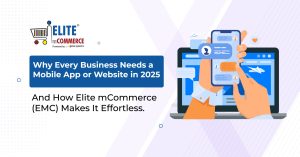 Why Every Business Needs a Mobile App or Website in 2025?