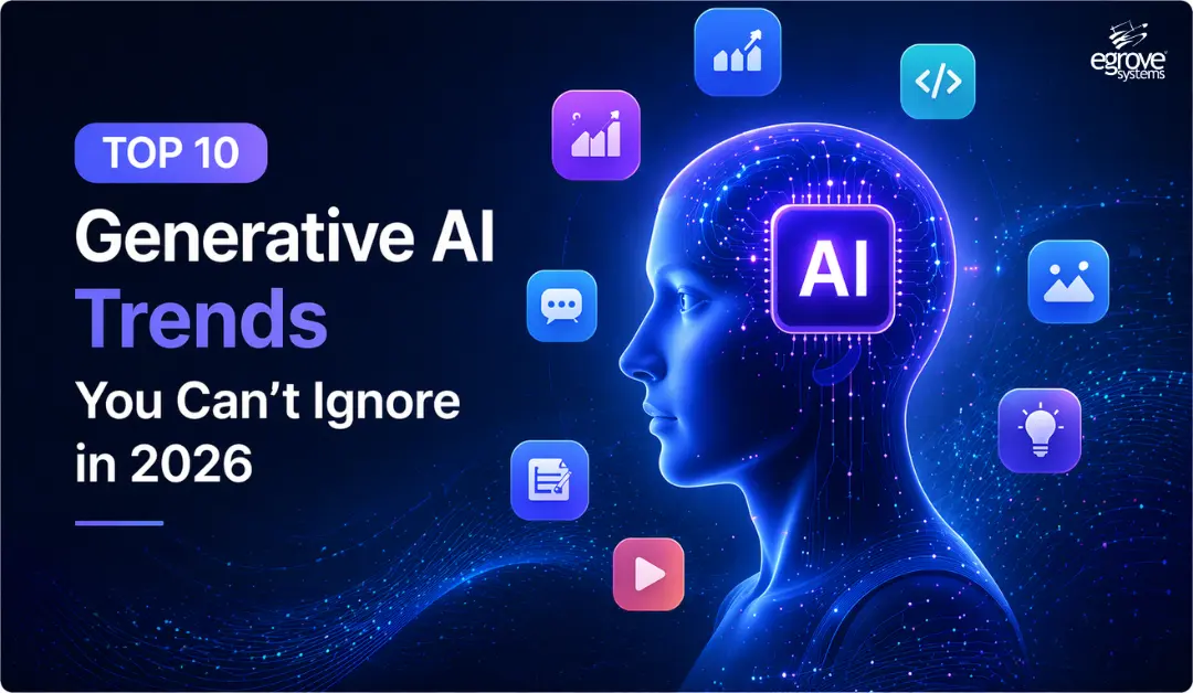 Top 10 Generative AI Trends You Can’t Ignore in 2026