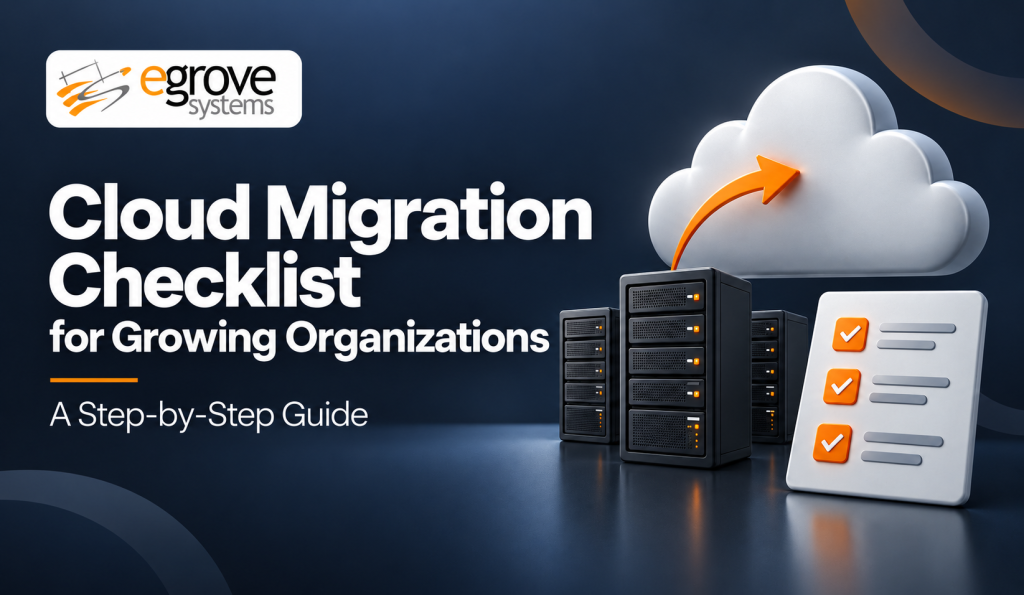 Cloud Migration Checklist for Growing Organizations: A Step-by-Step Guide