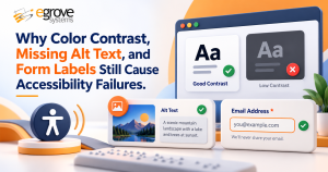 Why Color Contrast, Missing Alt Text, and Form Labels Still Cause Accessibility Failures